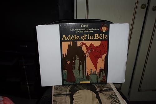 Adèle Blanc-Sec : Adèle et la bête