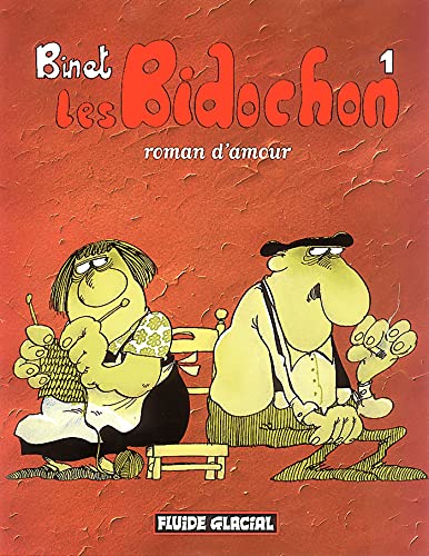 Bidochon (Les) : Roman d'amour