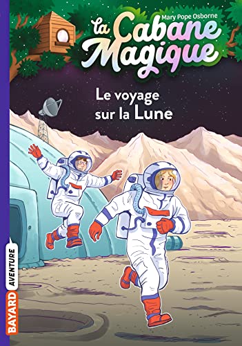 Cabane magique (La) T.VII : Le Voyage sur la Lune