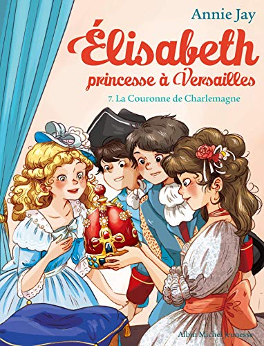 Cadeau de la Reine : Elisabeth princesse à Versailles n°2 (Le)