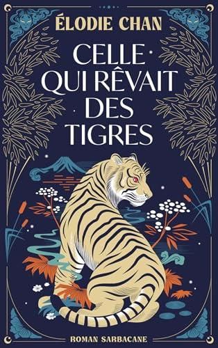 Celle qui rêvait des tigres