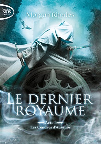 Cendres d'Auranos / le dernier royaume t.1 (Les)