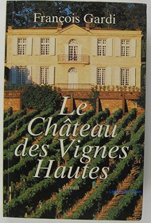 Château des Vignes Hautes (Le)