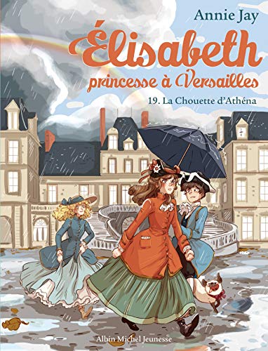 Chouette d'Athéna : Elisabeth princesse à Versailles n°19 (la)