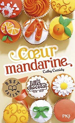 Coeur mandarine / les filles en chocolat t.3