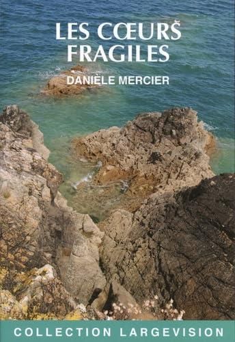 Coeurs fragiles (les)