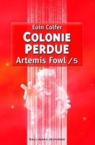 Colonie perdue / Artemis Fowl n°5