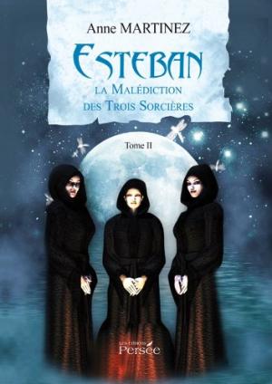 Esteban et la malédiction des trois sorcières (La) T II