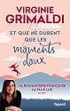 Et que ne durent que les moments doux