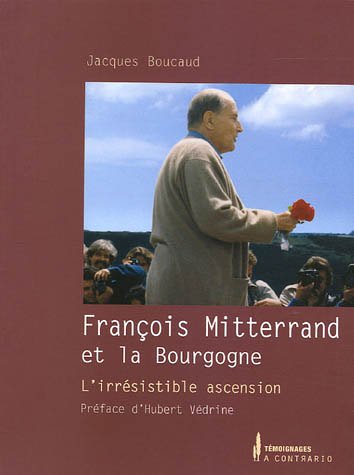 François Mitterrand et la Bourgogne