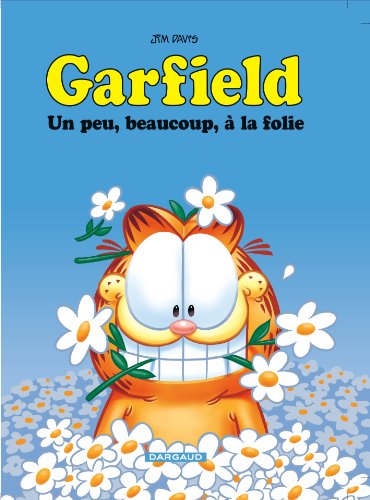 Garfield : Un peu, beaucoup, à la folie