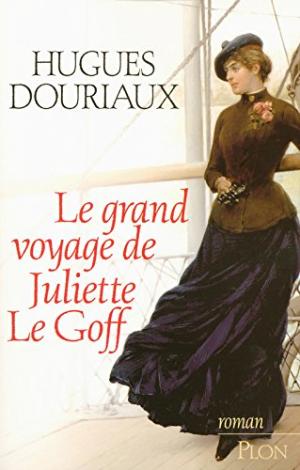 Grand voyage de Juliette Le Goff (Le)