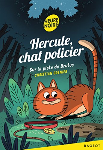Hercule, chat policier : Sur la piste de Brutus