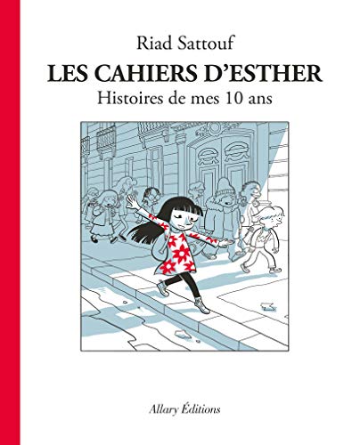 Histoires de mes 10 ans / Les cahiers d'Esther t.1