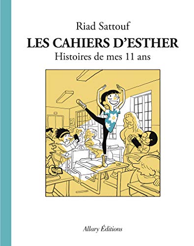 Histoires de mes 11 ans / les cahiers d'Esther t.2
