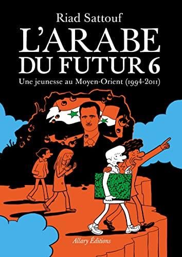 L'Arabe du futur / ne jeunesse au Moyen-Orient, 1994-2011