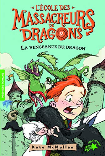 L'École des massacreurs de dragons T.II : Vengeance du dragon (La)