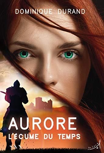 L'Écume du temps / Aurore t.2