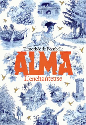 L'Enchanteuse / Alma t.2