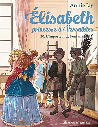 L'Imposteur de Fontainebleau : Elisabeth princesse à Versailles n°20