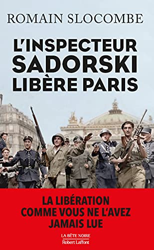 L'Inspecteur Sadorski  libère Paris / La trilogie de la guerre civile t.2