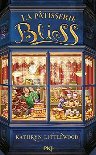 La Pâtisserie Bliss / ma pâtisserie Bliss t.1