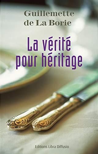 La Vérité pour héritage