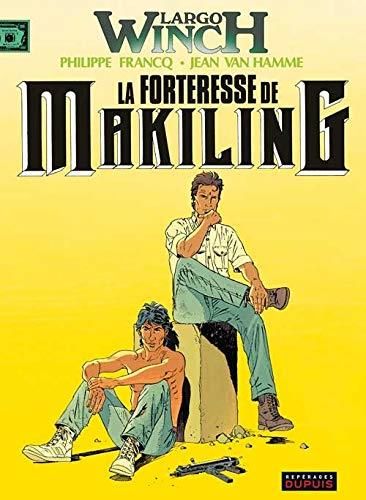 Largo Winch 7 : la Forteresse de Makiling