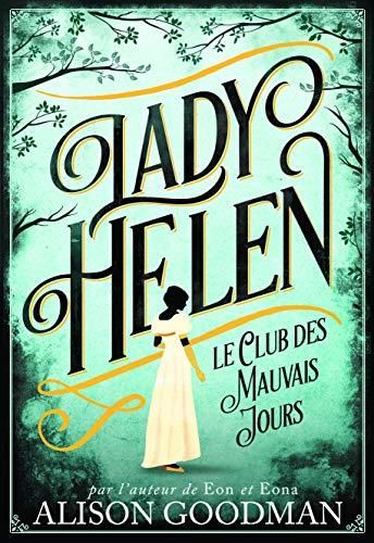 Le Club des mauvais jours / Lady Helen t.1