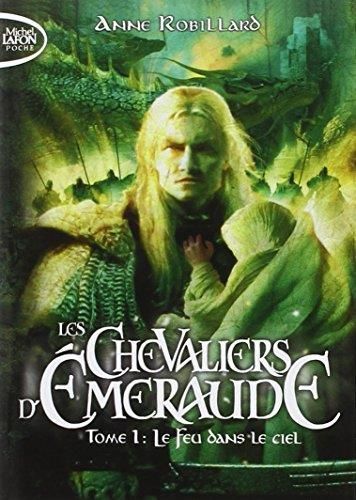 Le Feu dans le ciel /  les chevaliers d'Emeraude t.1 (Le)