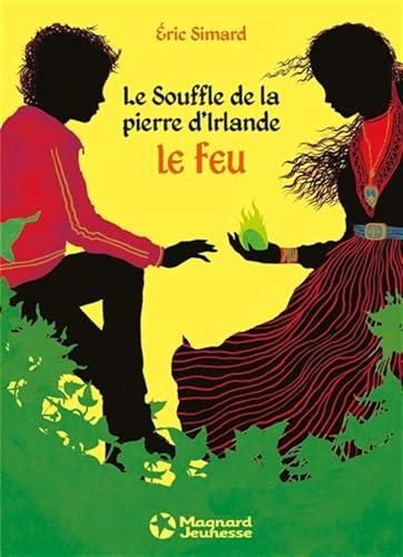 Le Souffle de la pierre d'Irlande T1 :Feu (Le)