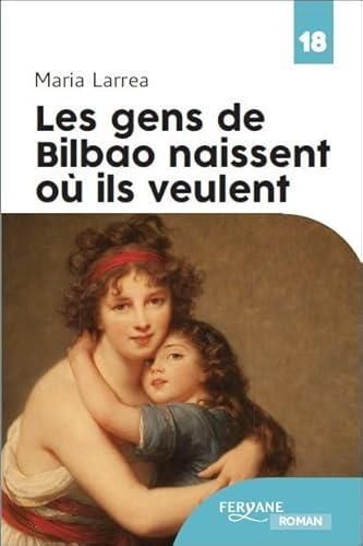 Les Gens de Bilbao naissent où ils veulent