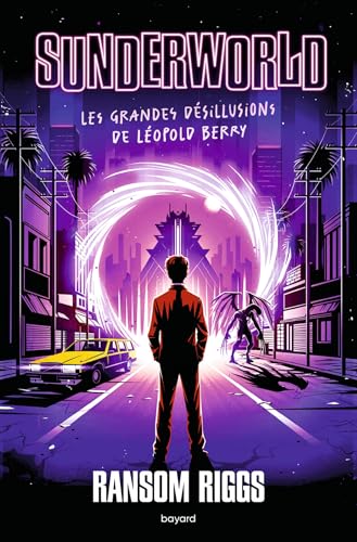 Les Grandes désillusions de Léopold Berry / Sunderworld t.1