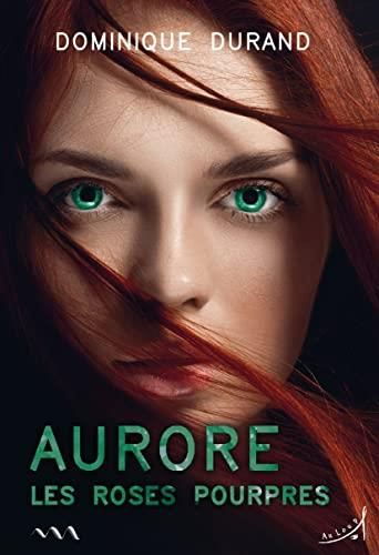 Les Roses pourpres / Aurore t.1