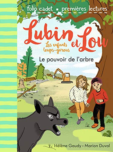 Lubin et Lou ; Les enfants loups-garous n°8 ; Le pouvoir de l'arbre