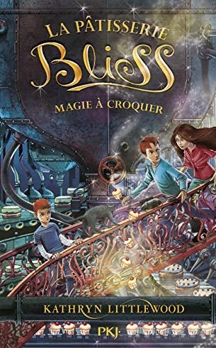 Magie à croquer / la pâtisserie Bliss t.3