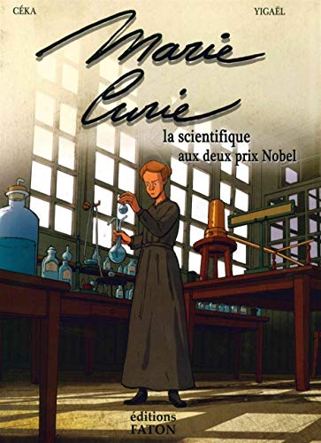 Marie Curie : La Scientifique aux deux prix Nobel