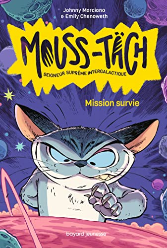 Mission survie / Mouss-Täch seigneur suprême intergalactique t.1