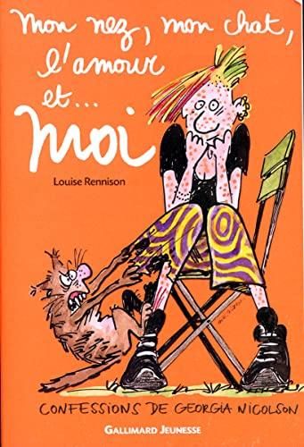 Mon nez, mon chat, l'amour et moi / le journal intime de Georgia Nicolson t.1