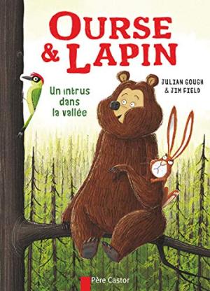 Ourse et Lapin :Un intrus dans la vallée