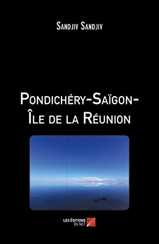 Pondichéry-Saïgon-île de la Réunion