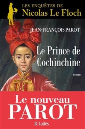 Prince de Cochinchine (Le)  . Les Enquêtes de Nicolas Le Floch, commissaire au Châtelet