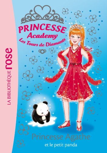 Princesse Agathe et le petit panda / Princesse academy