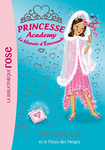 Princesse Lou et le palais des neiges / Princesse Academy