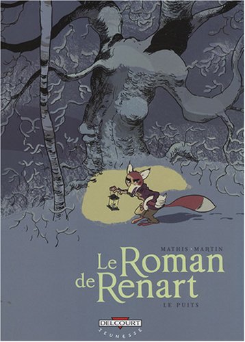 Puits / Le roman de Renard (Le)