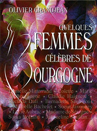 Quelques femmes célèbres de Bourgogne