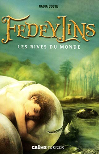 Rives du monde / Fedeylins t.1 (Les)