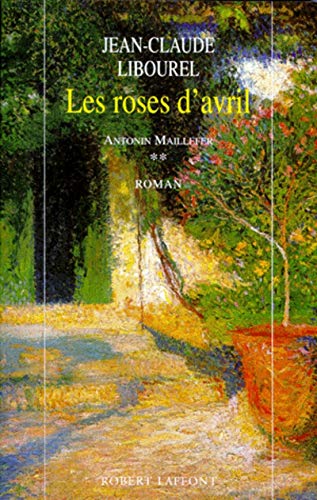 Roses d'avril / Antonin Maillefer t.2 (Les)