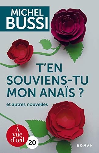 T'en souviens-tu mon Anaïs ? et autres nouvelles
