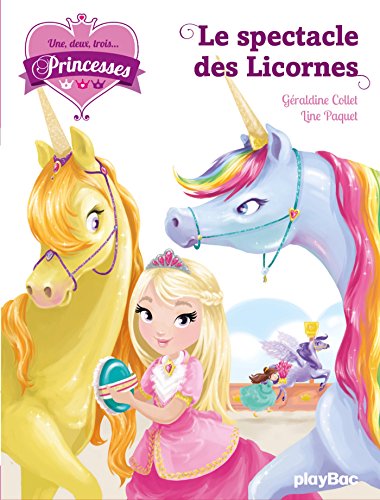 Une, deux, trois... Princesses : Spectacle des licornes (Le)